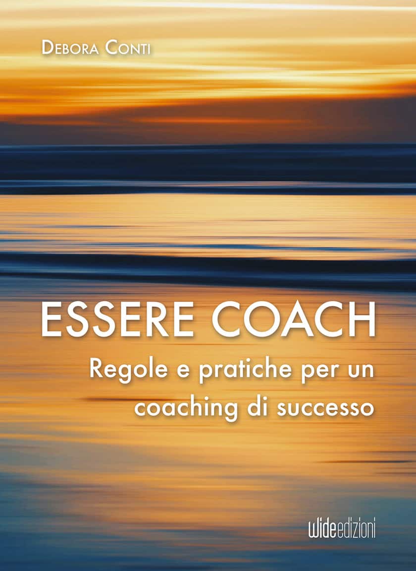 Essere coach » Appendice 3: Script di induzioni e visualizzazioni  » Un libro di Debora Conti, autrice best seller di libri di crescita personale, Life coach professionista dal 2005, Trainer di PNL per la Society of NLP e laureata in psicologia. È docente di coaching per CcaItalia e continua a formarsi con Master di livello internazionale, con Wide Edizioni