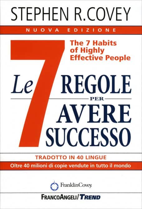 Le Sette Regole per Avere Successo di Stephen Covey. Nuova edizione con un'intervista inedita all'autore, un libro Franco Angeli Edizioni