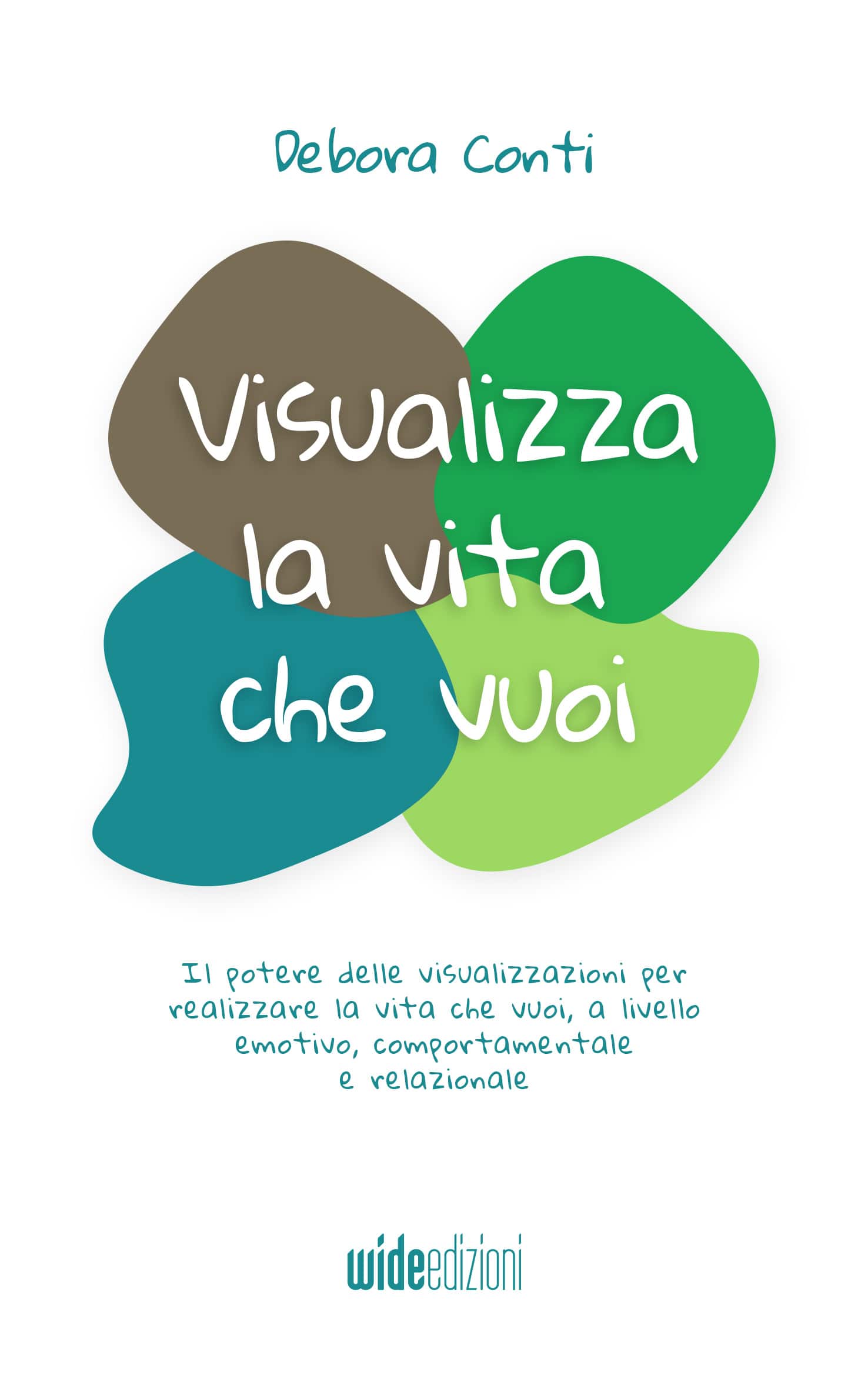 Visualizza la vita che vuoi » Il potere delle visualizzazioni per realizzare la vita che vuoi, a livello emotivo, comportamentale e relazionale » Un libro di Debora Conti, autrice best seller di libri di crescita personale, Life coach professionista dal 2005, Trainer di PNL per la Society of NLP e laureata in psicologia. È docente di coaching per CcaItalia e continua a formarsi con Master di livello internazionale, con Wide Edizioni